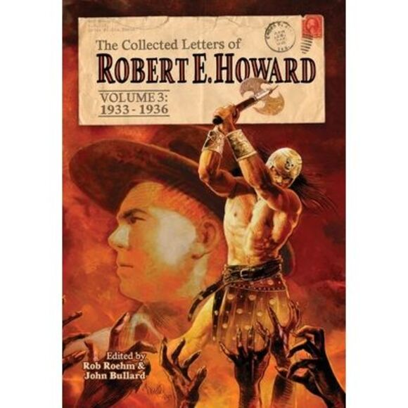 The Collected Letters of Robert E. Howard, Volume 3 -- Robert E. Howard - Picture 1 of 1